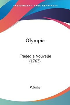 portada Olympie: Tragedie Nouvelle (1763) (in French)