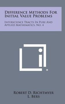 portada Difference Methods for Initial Value Problems: Interscience Tracts in Pure and Applied Mathematics, No. 4 (in English)
