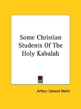 portada some christian students of the holy kabalah (in English)