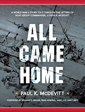 portada All Came Home: A World War II Story Told Through the Letters of Boat Group Commander, Joseph B. McDevitt