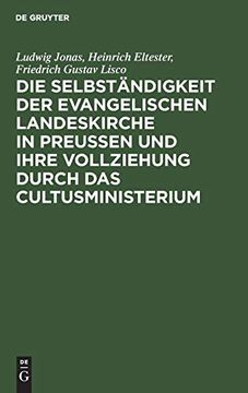 portada Die Selbständigkeit der Evangelischen Landeskirche in Preussen und Ihre Vollziehung Durch das Cultusministerium (en Alemán)