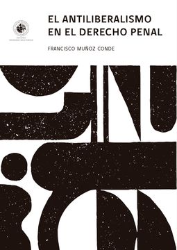 portada EL ANTILIBERALISMO EN EL DERECHO PENAL