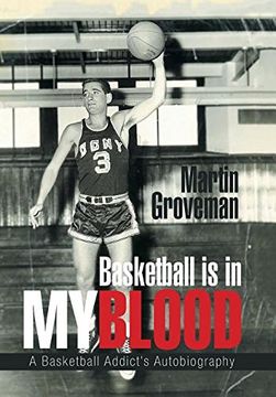portada Basketball Is in My Blood: A Basketball Addict's Autobiography (en Inglés)