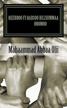 portada Qeerroo Fi Qabsoo Bilisummaa Oromoo: Qeerroo: Caya Bilisummaa Oromoo (en Oromo)