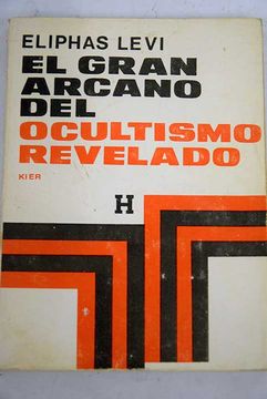 Libro El Gran Arcano Del Ocultismo Revelado Levi Eliphas ISBN