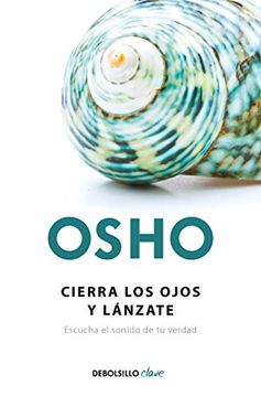 portada Cierra los Ojos y Lánzate: Escucha el Sonido de tu Verdad (in Spanish)