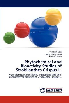 portada phytochemical and bioactivity studies of strobilanthes crispus l. (en Inglés)