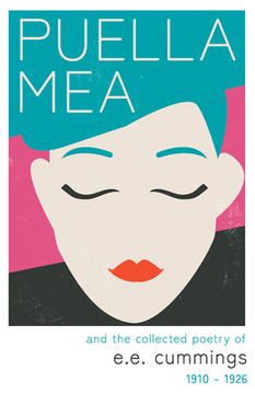 portada Puella Mea and the Collected Poetry of e.e. cummings - 1910-1926 (en Inglés)