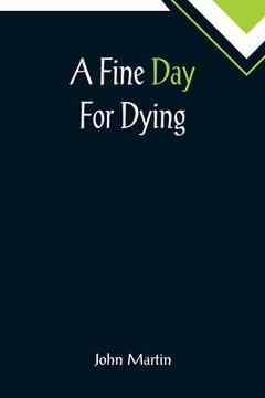 portada A Fine Day For Dying (in English)