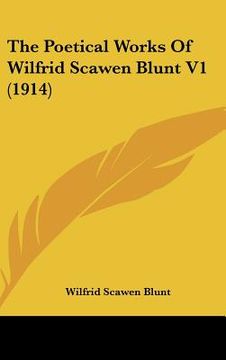 portada the poetical works of wilfrid scawen blunt v1 (1914)