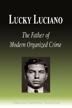 portada lucky luciano - the father of modern organized crime (biography) (in English)