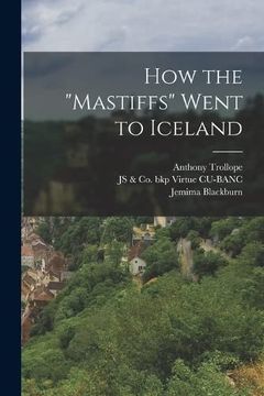 portada How the "Mastiffs" Went to Iceland (in English)