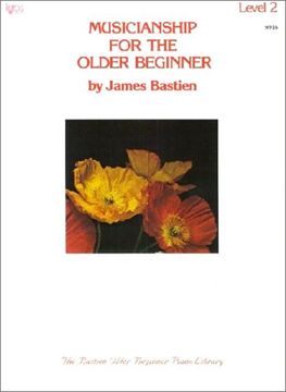 portada Musicianship for the Older Beginner 2 (The Bastien Older Beginner Piano Library) (in English)