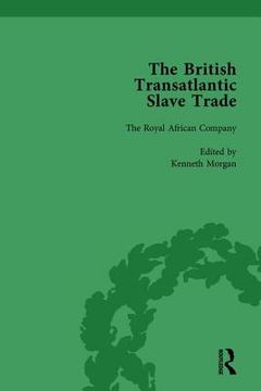 The British Transatlantic Slave Trade Vol 2 (en Inglés)