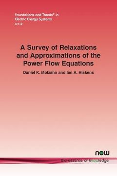portada A Survey of Relaxations and Approximations of the Power Flow Equations (en Inglés)