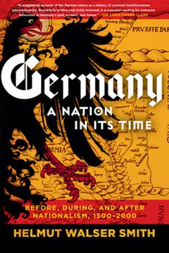 portada Germany: A Nation in its Time: Before, During, and After Nationalism, 1500-2000 (en Inglés)