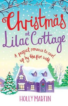 portada Christmas at Lilac Cottage: A perfect romance to curl up by the fire with (en Inglés)