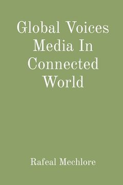 portada Global Voices Media In Connected World (en Inglés)