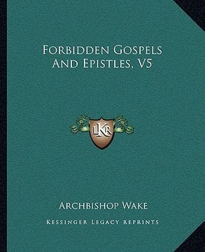 portada forbidden gospels and epistles, v5 (en Inglés)