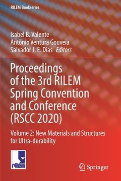 portada Proceedings of the 3rd Rilem Spring Convention and Conference (Rscc 2020): Volume 2: New Materials and Structures for Ultra-Durability 