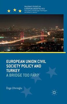 portada European Union Civil Society Policy and Turkey: A Bridge Too Far? (en Inglés)