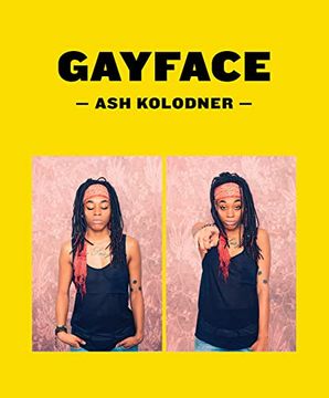 portada Ash Kolodner: Gayface (in English)