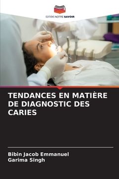 portada Tendances En Matière de Diagnostic Des Caries (en Francés)