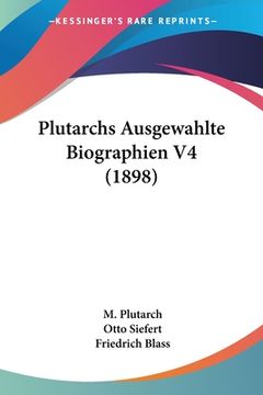 portada Plutarchs Ausgewahlte Biographien V4 (1898) (en Alemán)