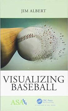 portada Visualizing Baseball (Asa-Crc Series on Statistical Reasoning in Science and Society) (en Inglés)