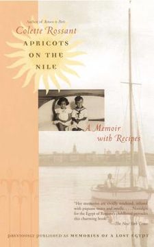 portada Apricots on the Nile: A Memoir With Recipes (en Inglés)