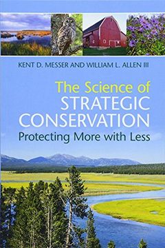 portada The Science of Strategic Conservation: Protecting More With Less 