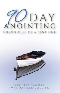 portada 90-Day Anointing: Chronicles of A Sent One (en Inglés)