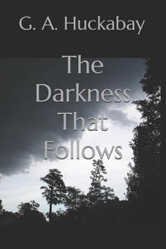 portada The Darkness That Follows