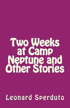 portada Two Weeks at Camp Neptune and Other Stories (in English)