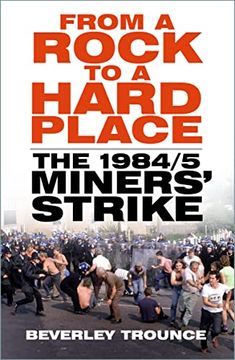 portada From a Rock to a Hard Place: The 1984/85 Miners' Strike (en Inglés)