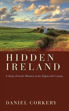 portada The Hidden Ireland: A Study of Gaelic Munster in the Eighteenth Century 