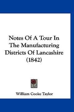 portada notes of a tour in the manufacturing districts of lancashire (1842)