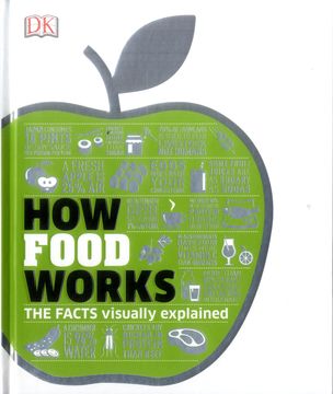 portada How Food Works: The Facts Visually Explained (How Things Work. ) (en Inglés)