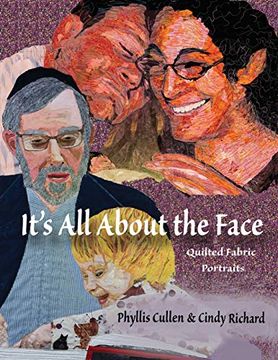 portada It'S all About the Face: Quilted Fabric Portraits 