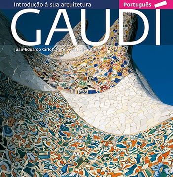 Gaudí: Uma introdução a sua arquitetura (Sèrie 4)