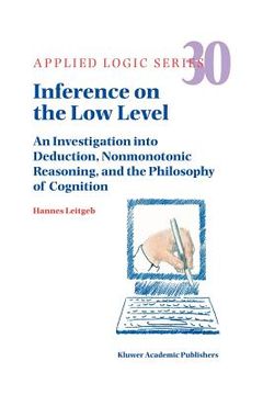portada inference on the low level: an investigation into deduction, nonmonotonic reasoning, and the philosophy of cognition (en Inglés)