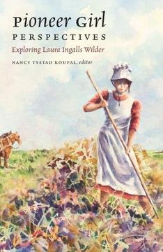 portada Pioneer Girl Perspectives: Exploring Laura Ingalls Wilder (en Inglés)