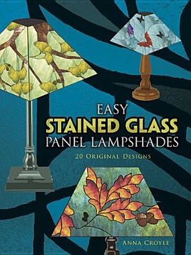 portada easy stained glass panel lampshades: 20 original designs (en Inglés)