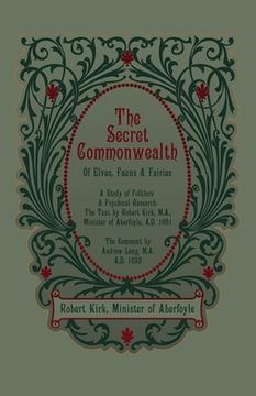 portada The Secret Commonwealth of Elves, Fauns and Fairies (in English)