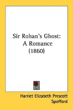 portada sir rohan's ghost: a romance (1860) (en Inglés)