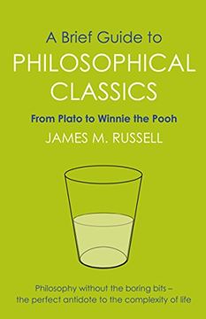 portada A Brief Guide to Philosophical Classics: From Plato to Winnie the Pooh (Brief Histories)