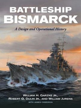 portada Battleship Bismarck: A Design and Operational History (en Inglés)