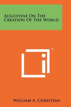portada augustine on the creation of the world