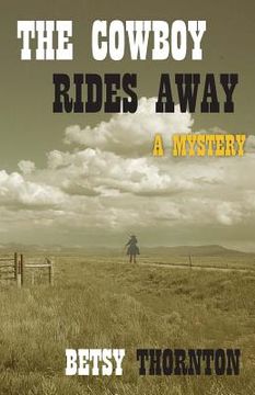 portada The Cowboy Rides Away (en Inglés)