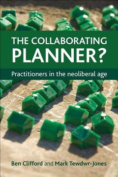 portada the collaborating planner?: practitioners in the neoliberal age (en Inglés)